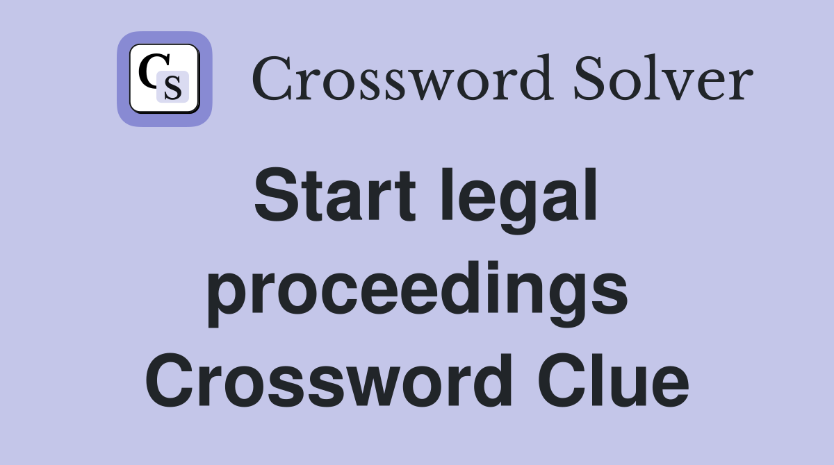 took legal action crossword clue 9 letters